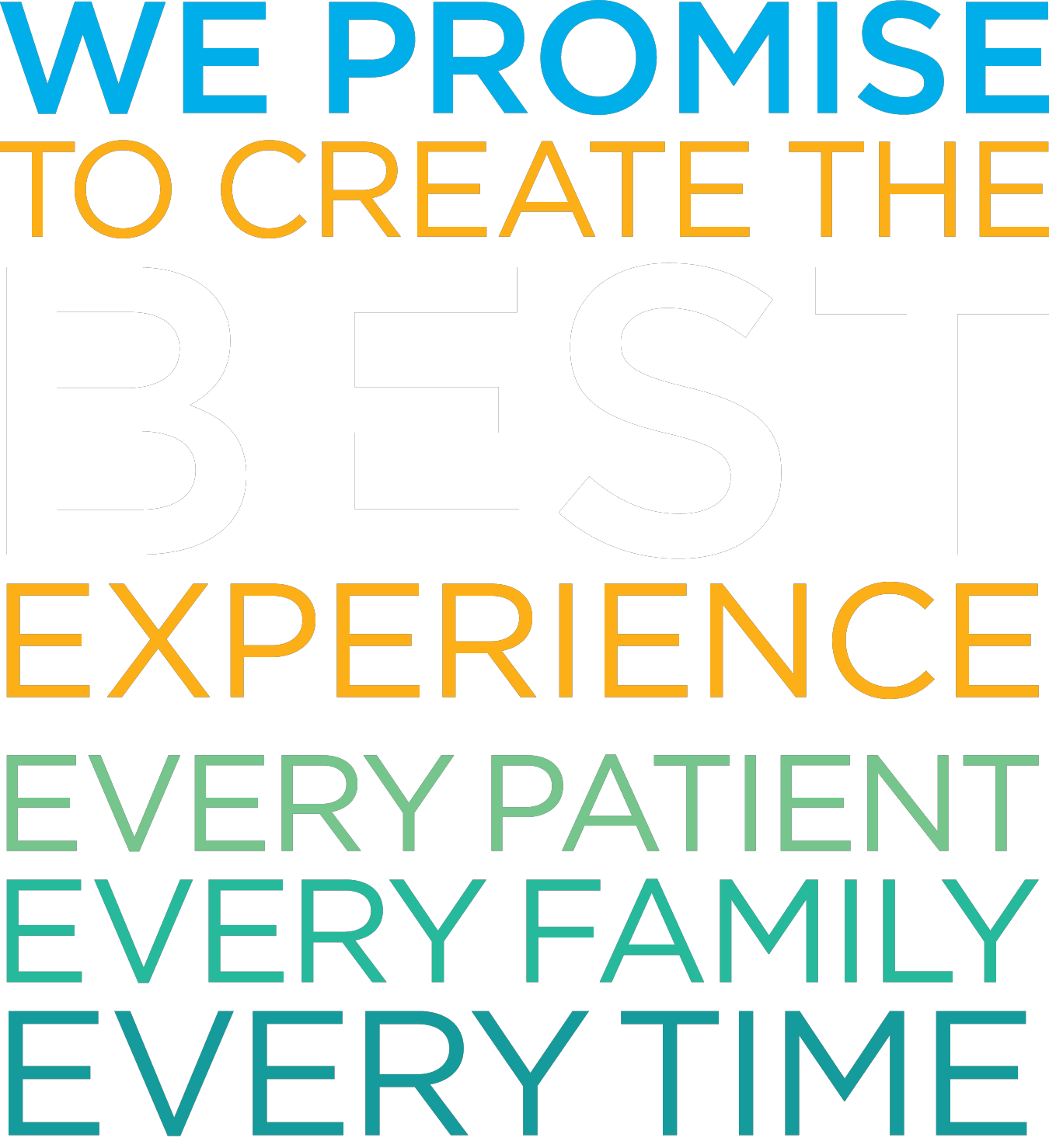 mountain valley mission - we promise to create the best experience - every patient, every family, every time